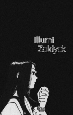 I'm in love with a criminal 👉🏻👈🏻 (hxh illumi zoldyck fan fiction)