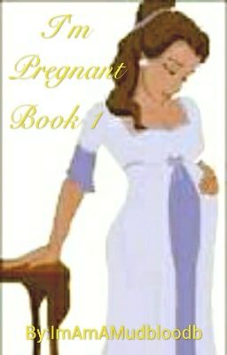 I'm Pregnant Book 1 Bella