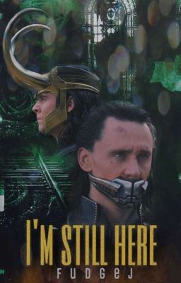 I'm Still Here (After Endgame, a Loki fanfic)