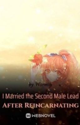 I Married the Second Male Lead After Reincarnating