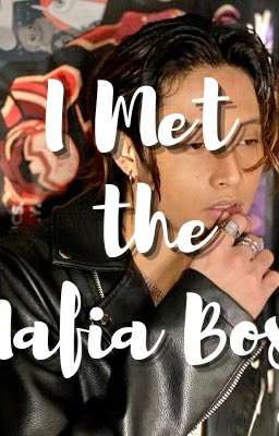 I Met The Mafia Boss | COMPLETED