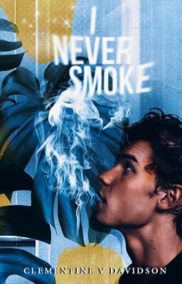 I Never Smoke