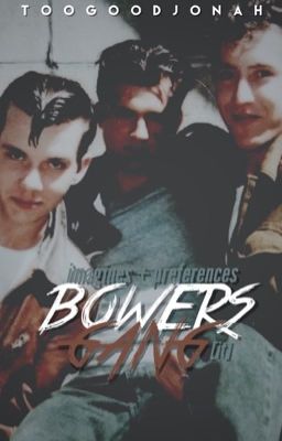 I&P ♔ bowers gang [1]