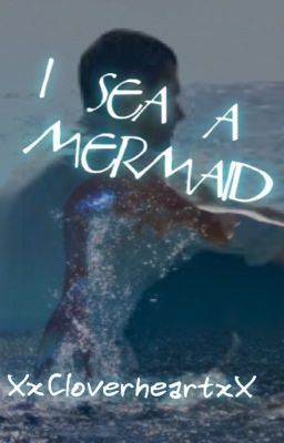 I Sea a Mermaid