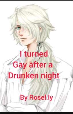 I turned gay after a drunken night(BL)