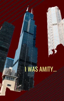 I Was Amity...