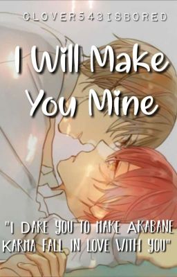 I Will Make You Mine(Completed)