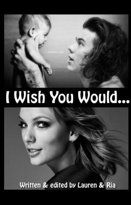 I Wish You Would - A Haylor Fanfic