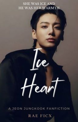 Ice Heart | Jeon Jungkook FF