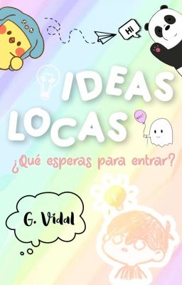 Read Stories Ideas locas (Finalizado) - TeenFic.Net