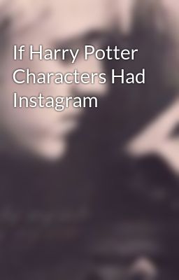 If Harry Potter Characters Had Instagram