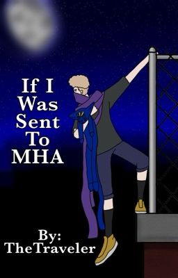 If I Was Sent To MHA