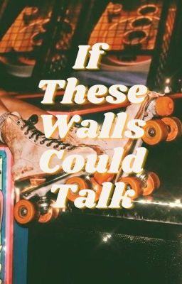 Read Stories If These Walls Could Talk - TeenFic.Net