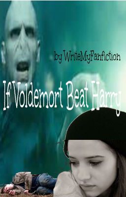 If Voldemort Beat Harry.