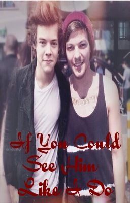 If You Could See Him Like I Do - Larry Stylinson One Shot AU