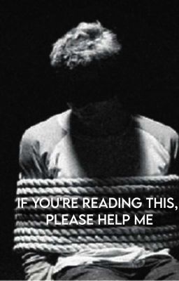 If You're Reading This, Please Help Me.