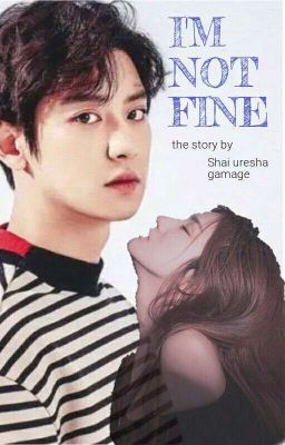 Read Stories #im not fine 💔 - TeenFic.Net