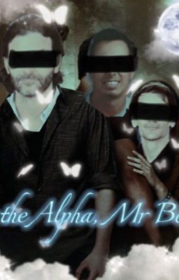 Im the Alpha, Mr Beatty