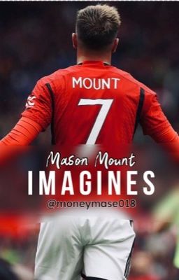 Imagines | Mason Mount 