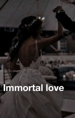 Immortal love | on hold|