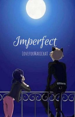 Imperfect || Marichat (Under Editing)