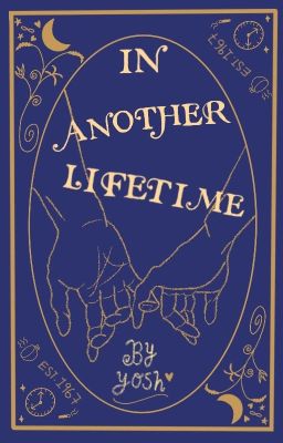 In Another Lifetime by Yosh (google doc formatted version)