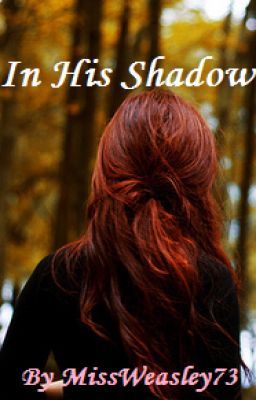 In His Shadow (A Harry Potter Fan Fiction)