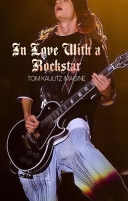In Love With a Rockstar | Tom Kaulitz ☆