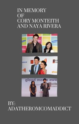In Memory of Cory Monteith and Naya Rivera