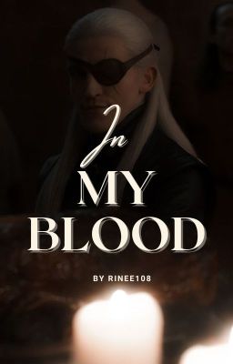 In My Blood | Aemond Targaryen