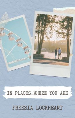 In Places Where You Are