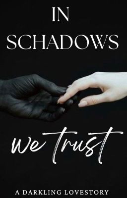 In shadows we trust