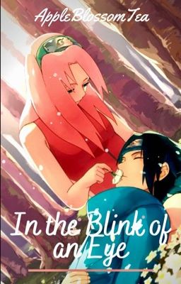 In the Blink of an Eye (Sasusaku)