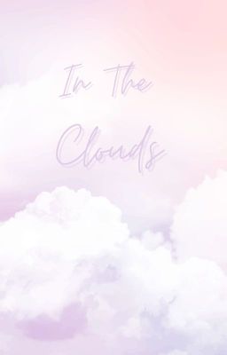 Read Stories In The Clouds - TeenFic.Net