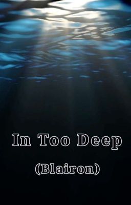 In Too Deep (Blairon)