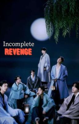 Incomplete REVENGE | BTS FF |