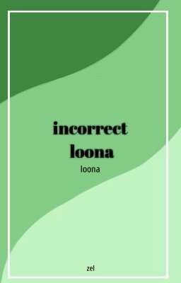 Incorrect LOONA (Book 2)