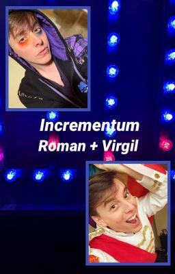 Incrementum | Roman + Virgil | Prinxiety