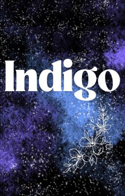 Read Stories Indigo - TeenFic.Net