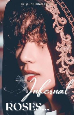 Read Stories Infernal Roses | Kim Taehyung|  ✓ - TeenFic.Net