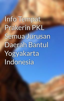 Info Tempat Prakerin PKL Semua Jurusan Daerah Bantul Yogyakarta Indonesia
