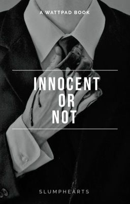 Read Stories Innocent or Not ✔️ - TeenFic.Net