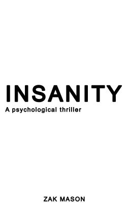 INSANITY - A psychological thriller
