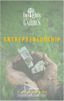 Insights From The Garden - Entrepreneurship