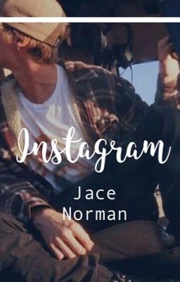 Instagram//JaceNormanFanfic
