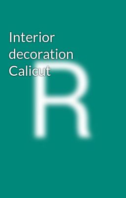 Interior decoration Calicut