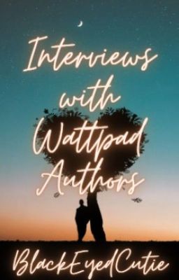 Interviews with Wattpad Authors
