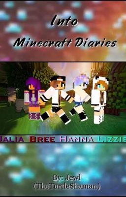 Into Minecraft Diaries