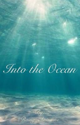 Into the Ocean