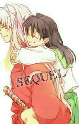 InuYasha X Kagome : Fanfiction Sequel